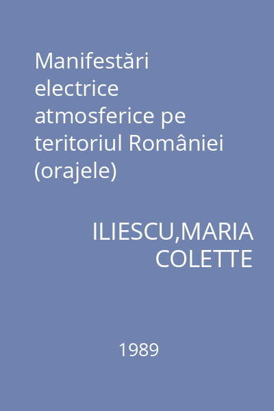 Manifestări electrice atmosferice pe teritoriul României (orajele)