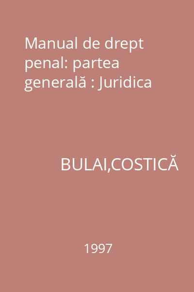 Manual de drept penal: partea generală : Juridica