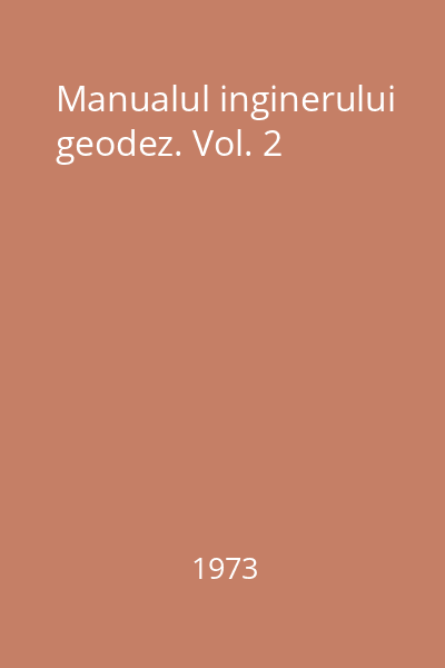 Manualul inginerului geodez. Vol. 2