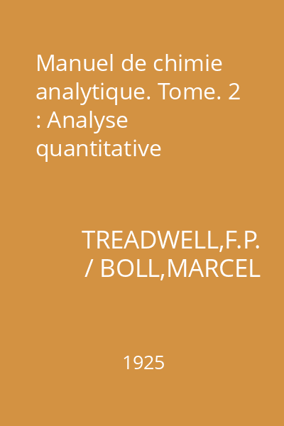 Manuel de chimie analytique. Tome. 2 : Analyse quantitative