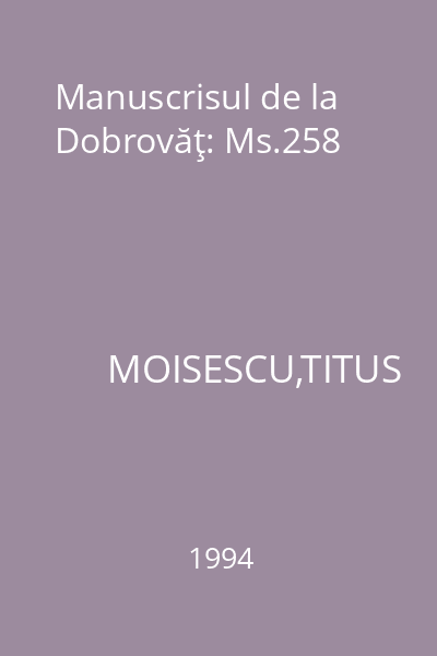 Manuscrisul de la Dobrovăţ: Ms.258
