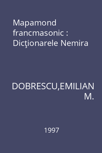 Mapamond francmasonic : Dicţionarele Nemira