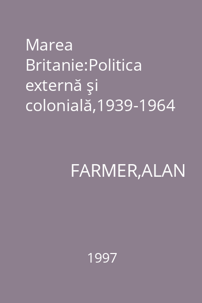 Marea Britanie:Politica externă şi colonială,1939-1964