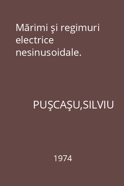 Mărimi şi regimuri electrice nesinusoidale.