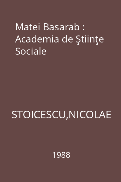 Matei Basarab : Academia de Ştiinţe Sociale