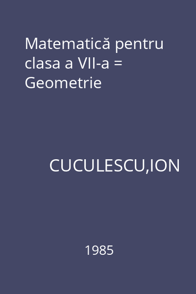 Matematică pentru clasa a VII-a = Geometrie