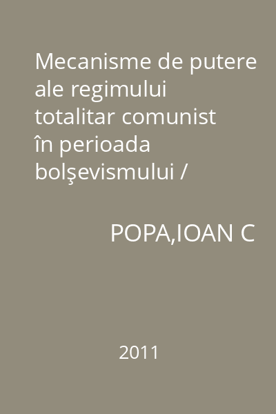 Mecanisme de putere ale regimului totalitar comunist în perioada bolşevismului / Impactul în Basarabia şi Transnistria