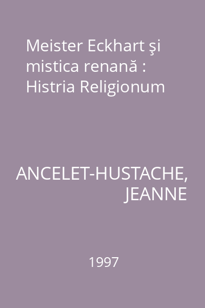 Meister Eckhart şi mistica renană : Histria Religionum