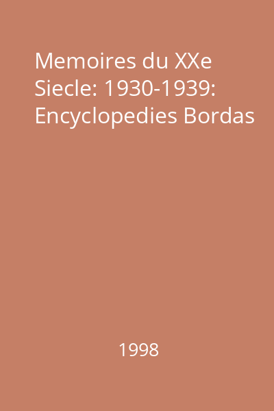 Memoires du XXe Siecle: 1930-1939: Encyclopedies Bordas