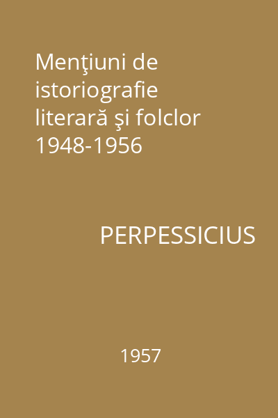 Menţiuni de istoriografie literară şi folclor 1948-1956