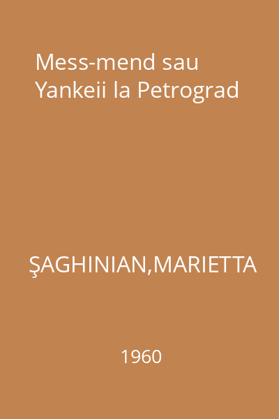Mess-mend sau Yankeii la Petrograd