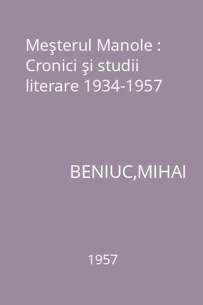 Meşterul Manole : Cronici şi studii literare 1934-1957