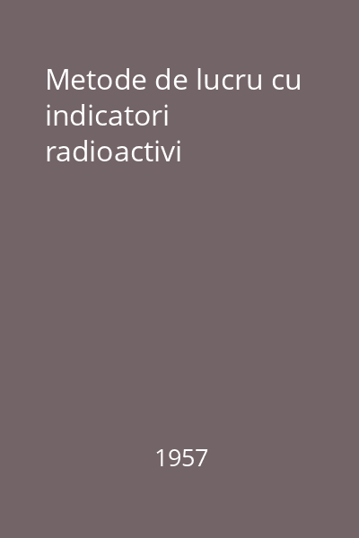 Metode de lucru cu indicatori radioactivi