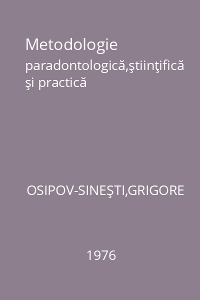 Metodologie paradontologică,ştiinţifică şi practică