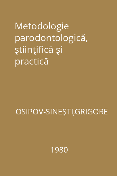 Metodologie parodontologică, ştiinţifică şi practică