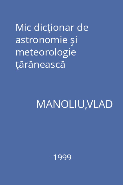 Mic dicţionar de astronomie şi meteorologie ţărănească