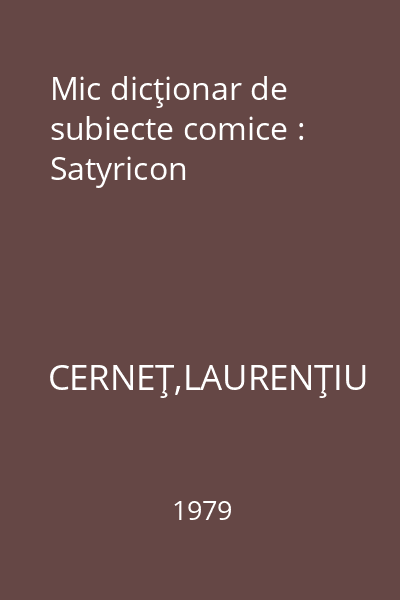 Mic dicţionar de subiecte comice : Satyricon