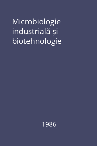 Microbiologie industrială și biotehnologie