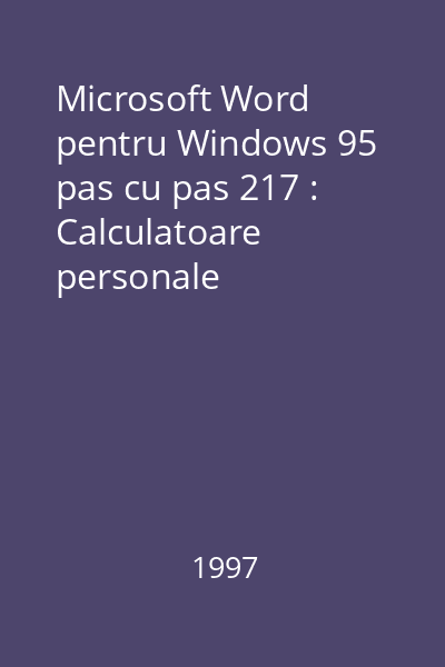 Microsoft Word pentru Windows 95 pas cu pas 217 : Calculatoare personale