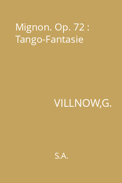 Mignon. Op. 72 : Tango-Fantasie