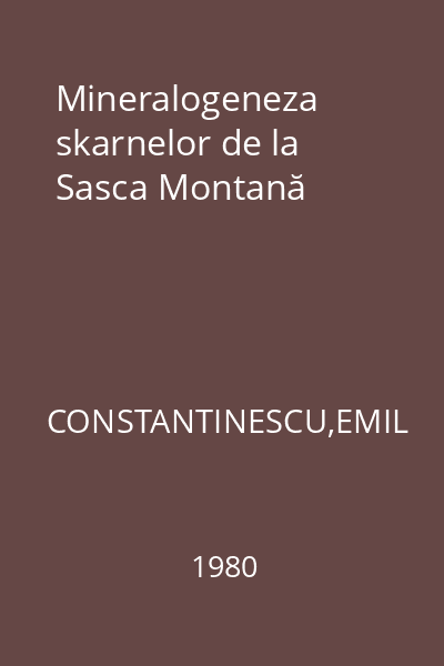 Mineralogeneza skarnelor de la Sasca Montană