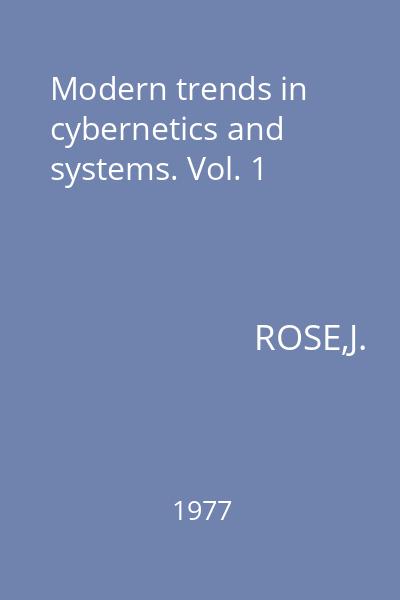 Modern trends in cybernetics and systems. Vol. 1