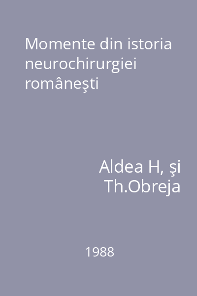 Momente din istoria neurochirurgiei româneşti