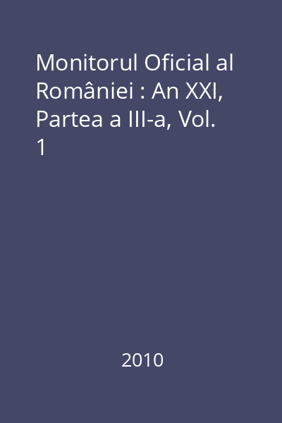 Monitorul Oficial al României : An XXI, Partea a III-a, Vol. 1