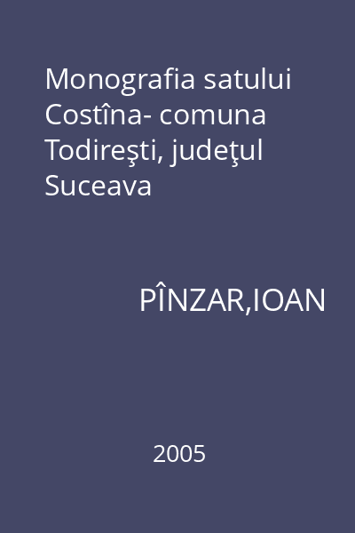 Monografia satului Costîna- comuna Todireşti, judeţul Suceava