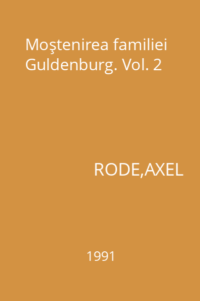 Moştenirea familiei Guldenburg. Vol. 2