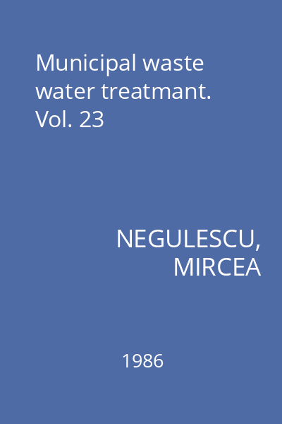 Municipal waste water treatmant. Vol. 23