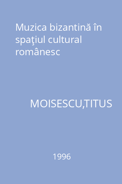 Muzica bizantină în spaţiul cultural românesc