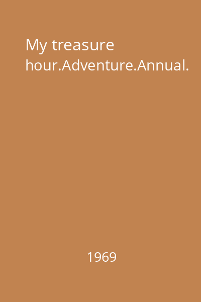 My treasure hour.Adventure.Annual.