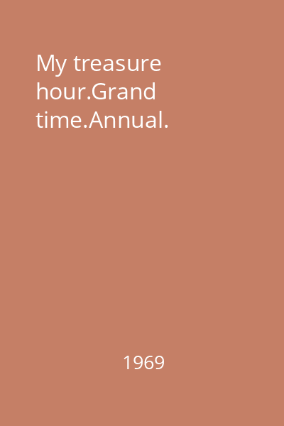 My treasure hour.Grand time.Annual.