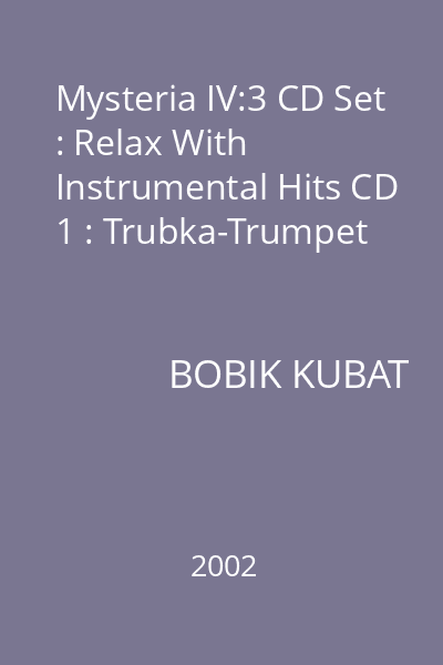 Mysteria IV:3 CD Set : Relax With Instrumental Hits CD 1 : Trubka-Trumpet