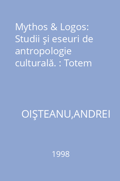 Mythos & Logos: Studii şi eseuri de antropologie culturală. : Totem