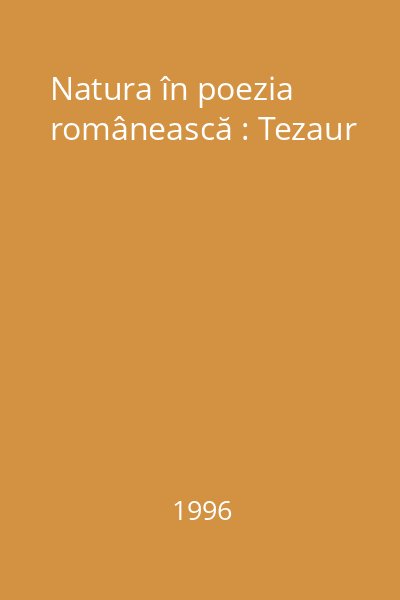 Natura în poezia românească : Tezaur