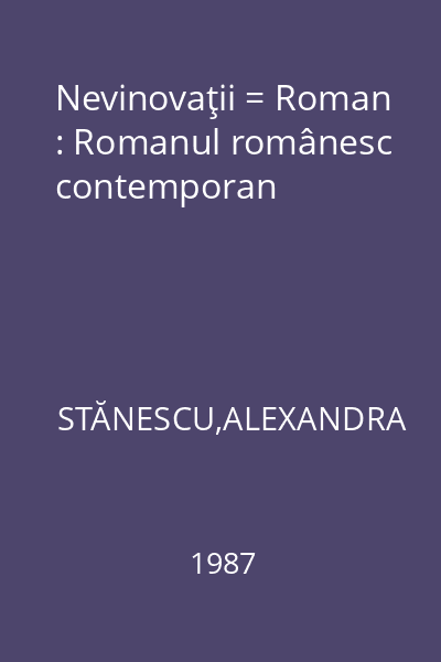 Nevinovaţii = Roman : Romanul românesc contemporan