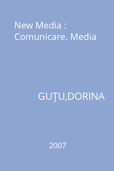 New Media : Comunicare. Media
