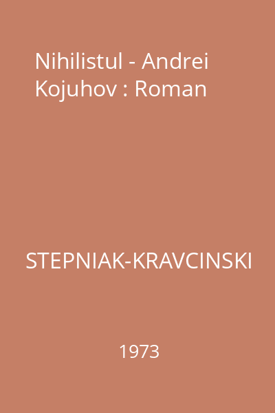 Nihilistul - Andrei Kojuhov : Roman