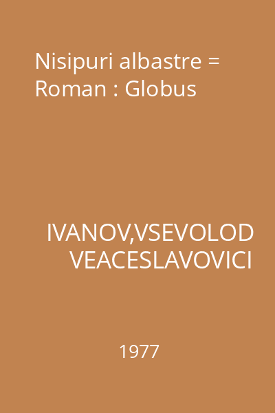 Nisipuri albastre = Roman : Globus