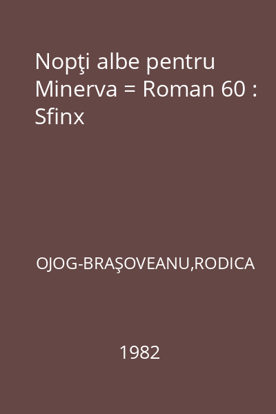 Nopţi albe pentru Minerva = Roman 60 : Sfinx