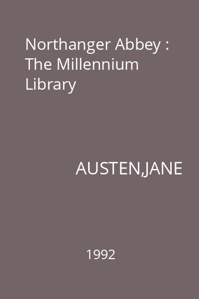 Northanger Abbey : The Millennium Library