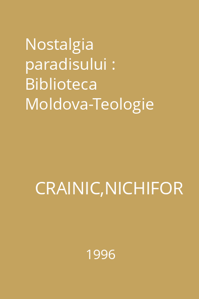 Nostalgia paradisului : Biblioteca Moldova-Teologie