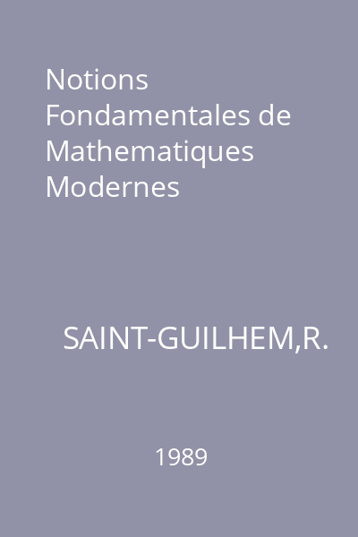 Notions Fondamentales de Mathematiques Modernes