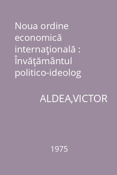 Noua ordine economică internaţională : Învăţământul politico-ideolog