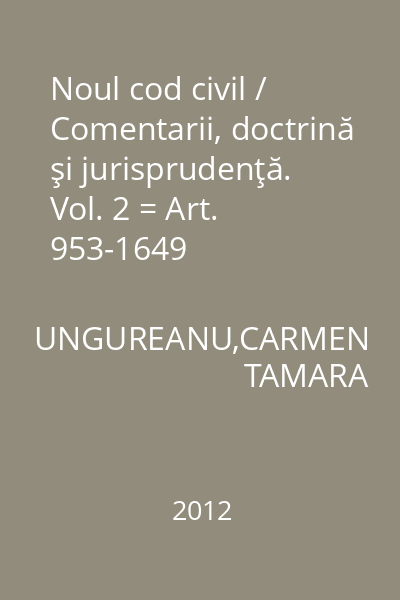 Noul cod civil / Comentarii, doctrină şi jurisprudenţă. Vol. 2 = Art. 953-1649