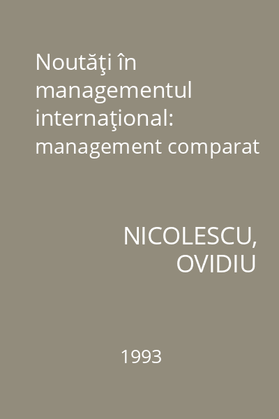 Noutăţi în managementul internaţional: management comparat