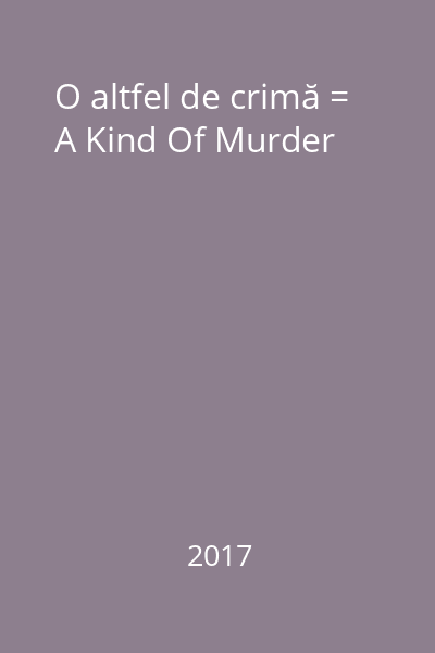 O altfel de crimă = A Kind Of Murder