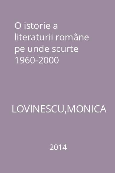 O istorie a literaturii române pe unde scurte 1960-2000